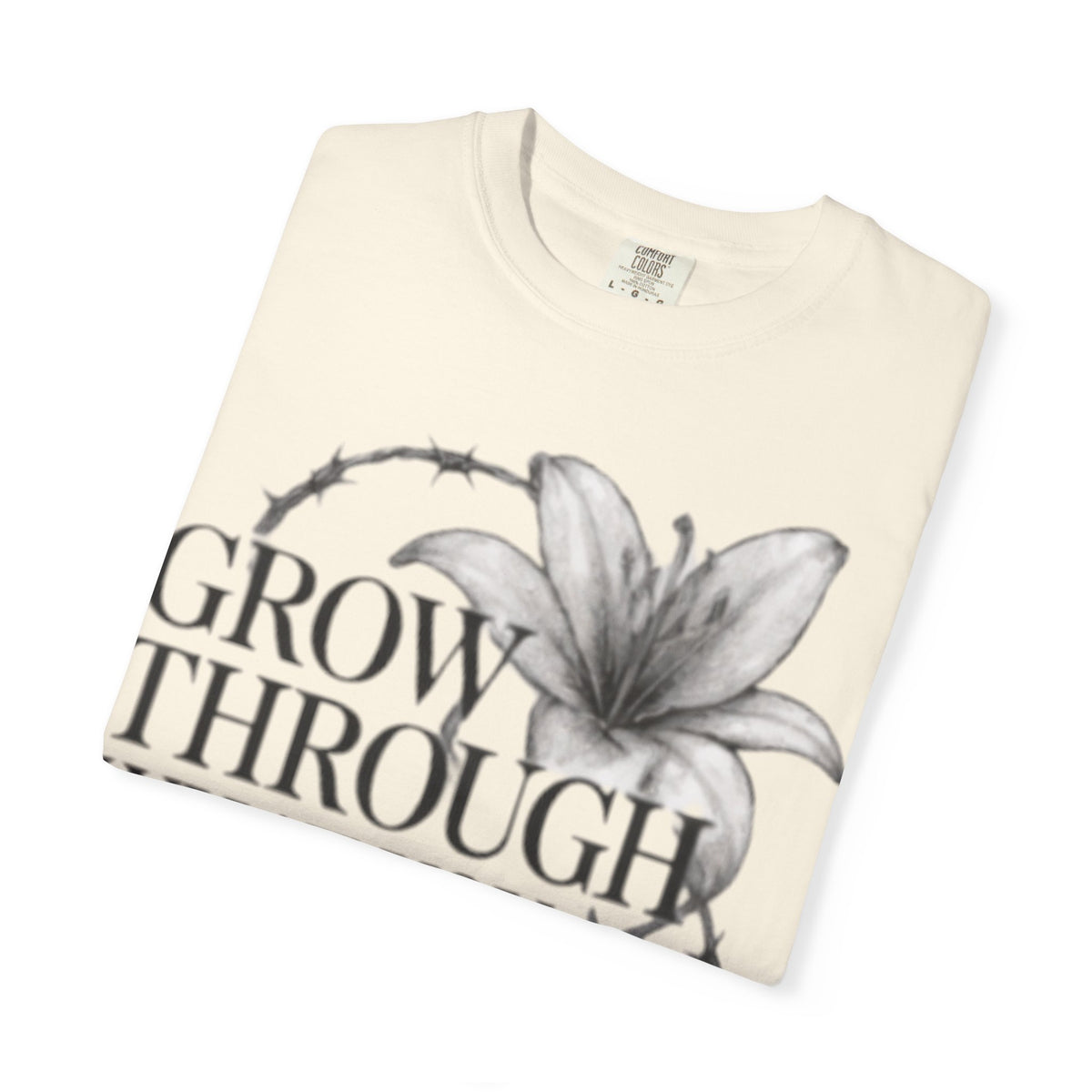 Calm T-Shirt, 'Grow Through What You Go Through' Inspirational Tee
