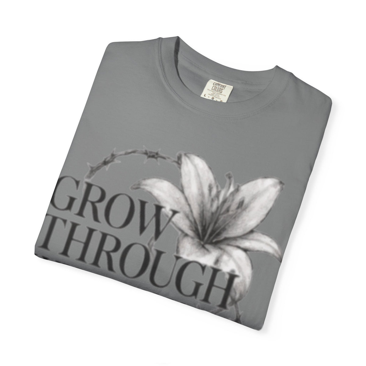 Calm T-Shirt, 'Grow Through What You Go Through' Inspirational Tee
