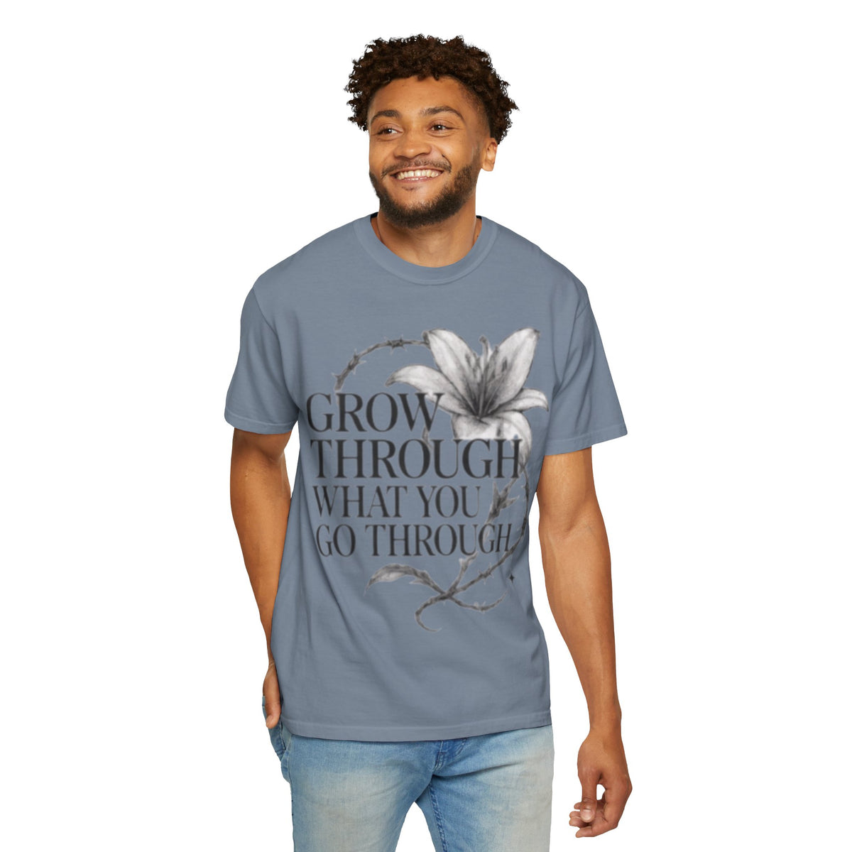 Calm T-Shirt, 'Grow Through What You Go Through' Inspirational Tee