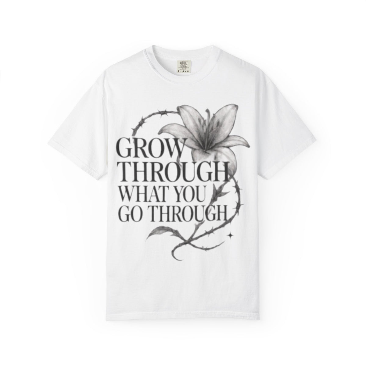 Calm T-Shirt, 'Grow Through What You Go Through' Inspirational Tee