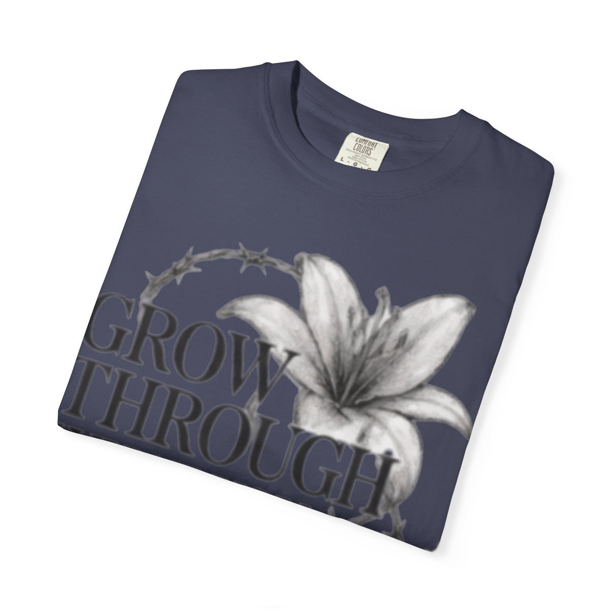 Calm T-Shirt, 'Grow Through What You Go Through' Inspirational Tee