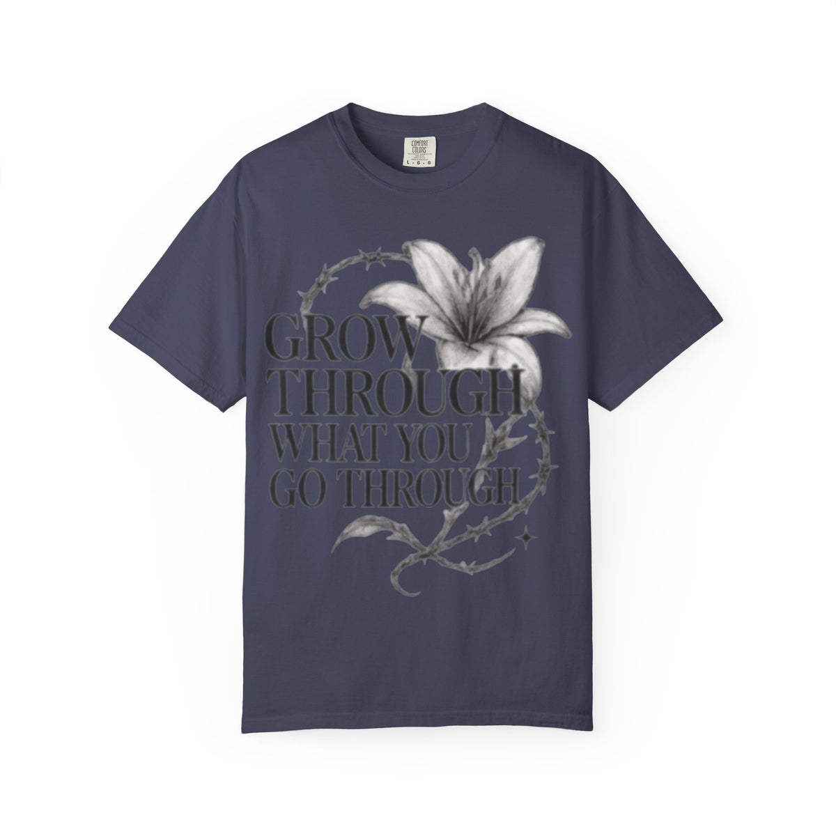 Calm T-Shirt, 'Grow Through What You Go Through' Inspirational Tee