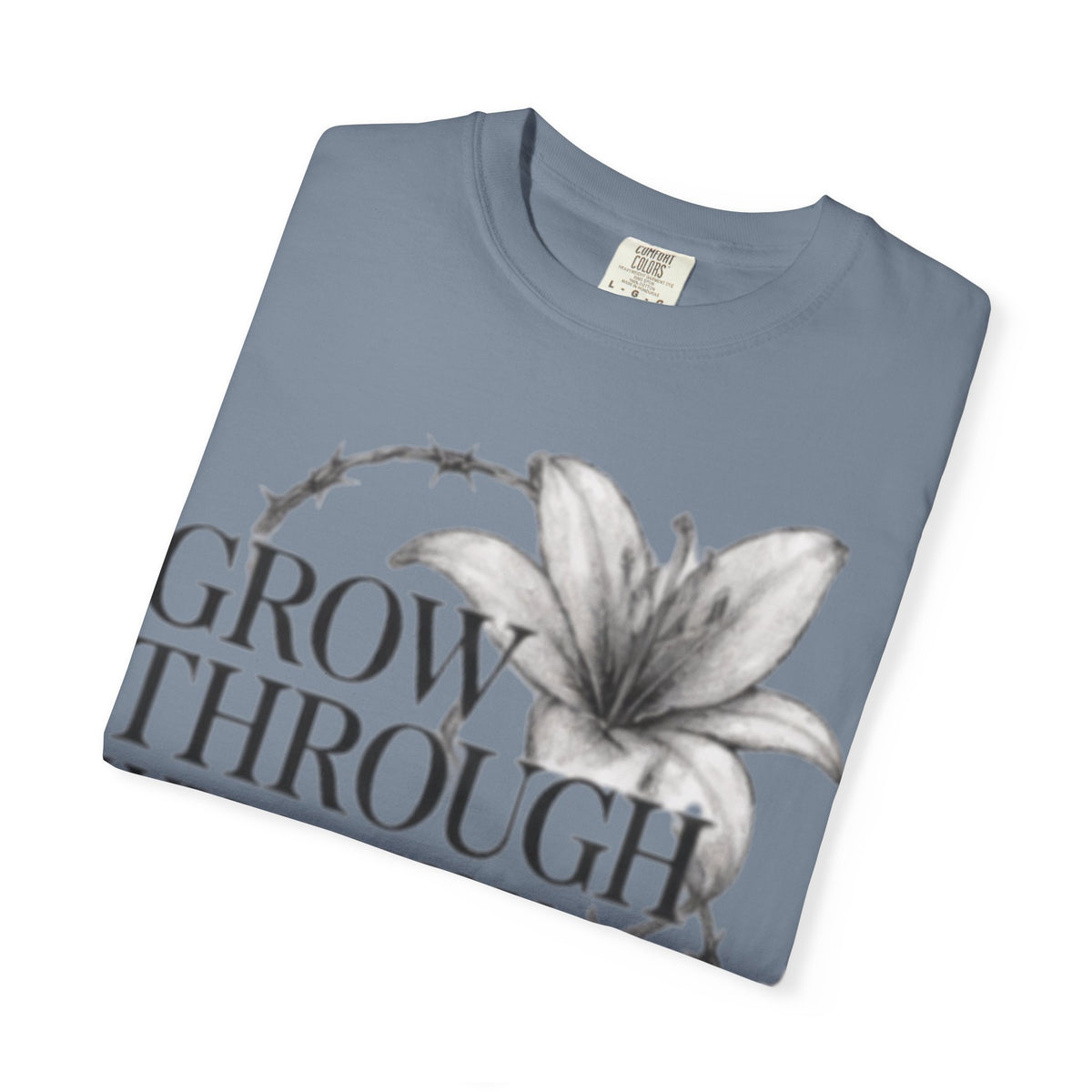 Calm T-Shirt, 'Grow Through What You Go Through' Inspirational Tee