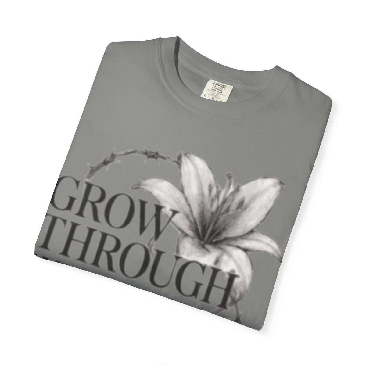 Calm T-Shirt, 'Grow Through What You Go Through' Inspirational Tee