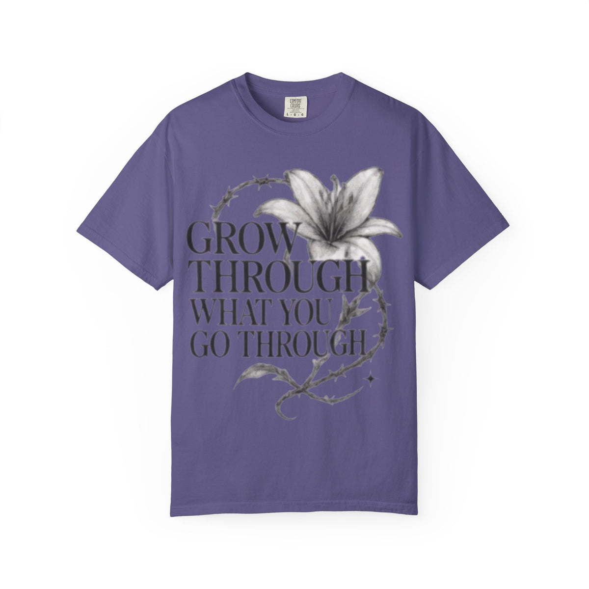 Calm T-Shirt, 'Grow Through What You Go Through' Inspirational Tee